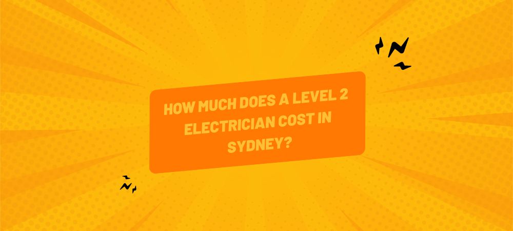 level-2-electrician-cost-sydney-1