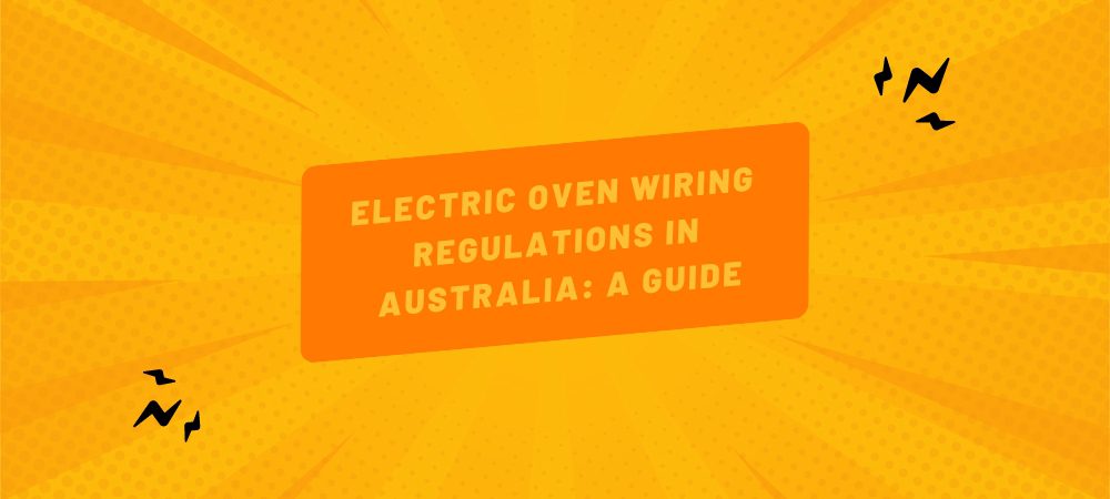 electric-oven-wiring-regulations-australia-1